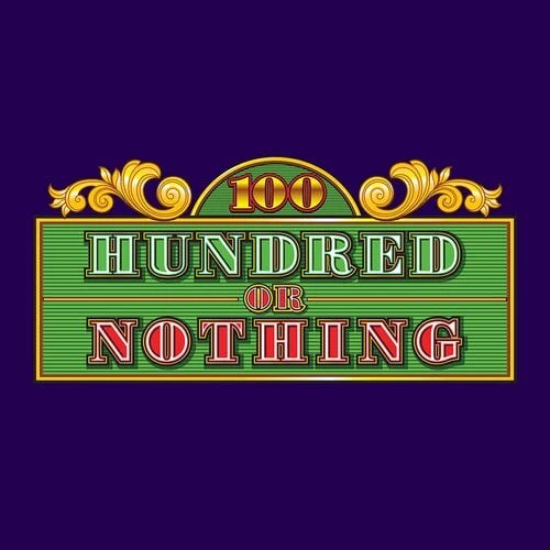 Hundred or Nothing